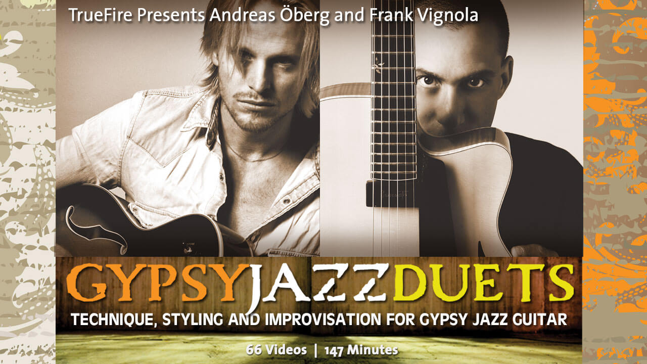 Gypsy Jazz Duets - Andreas Oberg - Guitar Lessons | TrueFire