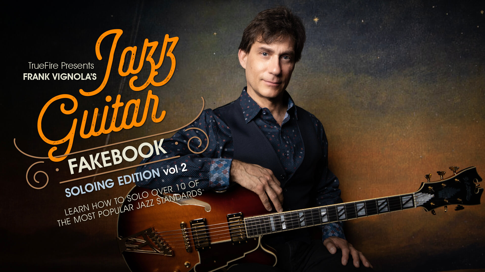 Jazz Guitar Fakebook: Soloing Vol. 2 - Frank Vignola | TrueFire