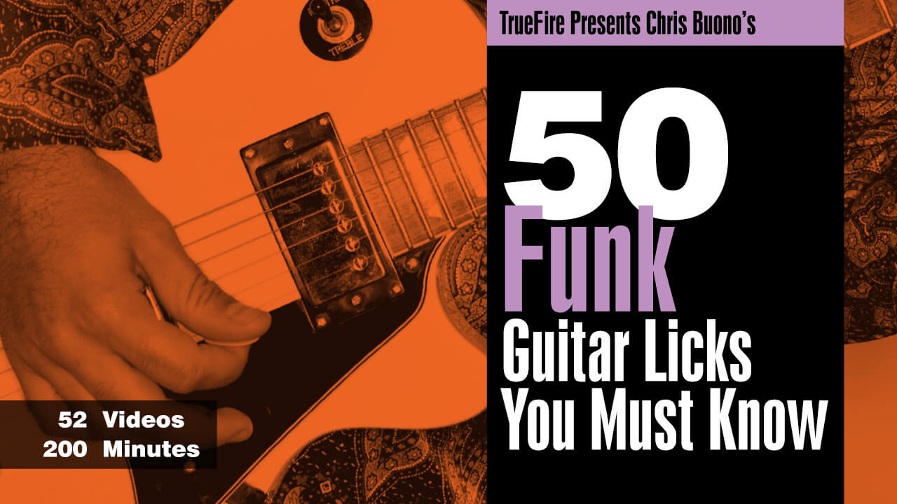 Funk Guitar Lessons - 50 Funk Guitar Licks - Chris Buono