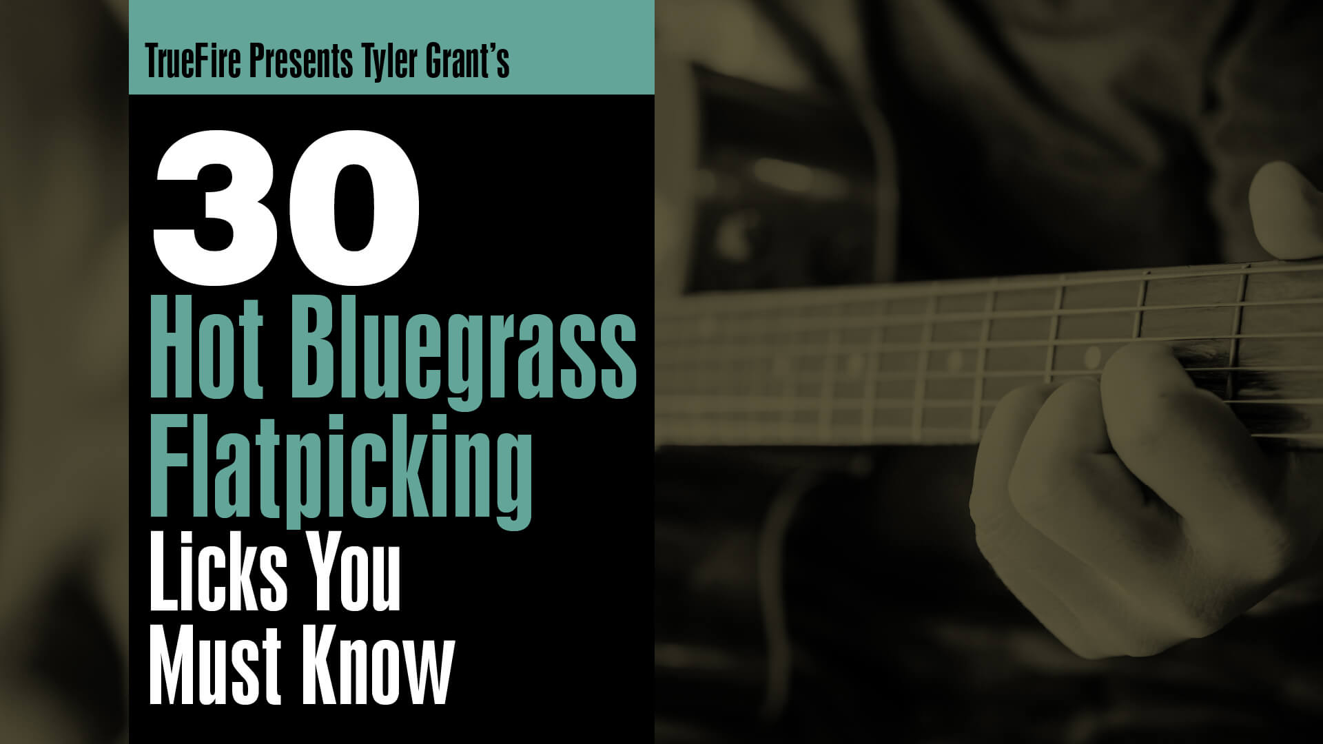 30 Hot Bluegrass Flatpicking Licks You Must Know - Tyler Grant